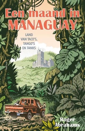 Een maand in Managuay | 9789044654868 | Roger Abrahams, Ophalen of Verzenden, Zo goed als nieuw, Roger Abrahams