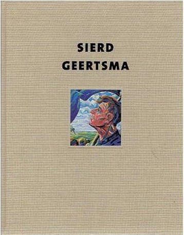 Sierd Geertsma 1896-1985 - P. Karstkarel 9789080425842, Verzenden, Zo goed als nieuw, P. Karstkarel