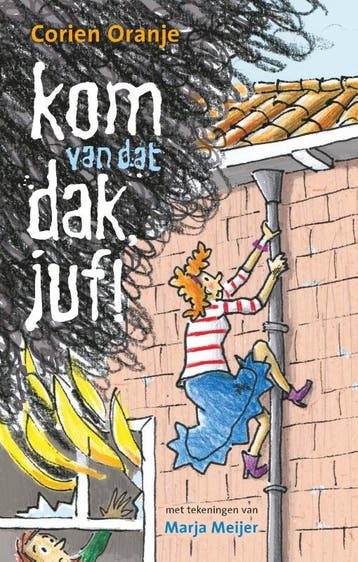 kom van dat dak, juf! / Juf Fiep / 11 - Corien Oranje, Boeken, Verzenden, Gelezen, Corien Oranje