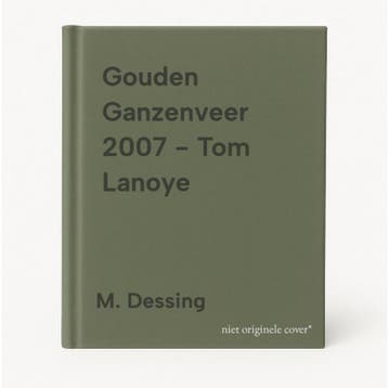 Gouden Ganzenveer 2007 - Tom Lanoye - M. Dessing, Verzenden, Gelezen, M. Dessing