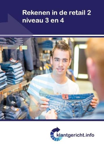 Klantgericht   Rekenen in de retail 2 niveau 3 9789037231724, Boeken, Schoolboeken, Verzenden, Zo goed als nieuw