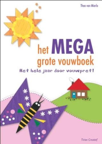 Het megagrote vouwboek / Tirion creatief - Thea van Mierlo, Boeken, Verzenden, Gelezen, Thea van Mierlo