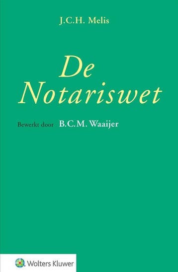 9789013143850 De Notariswet | Tweedehands, Verzenden, Zo goed als nieuw, J.C.H. Melis