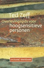 Overlevingsgids voor hoog sensitieve personen 9789069638805, Verzenden, Zo goed als nieuw, Ted Zeff