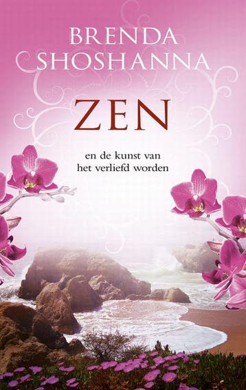 Zen en de kunst van het verliefd worden - Brenda Shoshanna, Boeken, Verzenden, Gelezen, Brenda Shoshanna