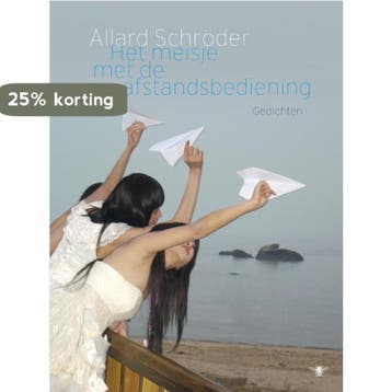 Het meisje met de afstandsbediening - Allard Schröder, Boeken, Verzenden, Gelezen, Allard Schröder