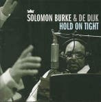 cd - Solomon Burke De Dijk - Hold On Tight, Verzenden, Zo goed als nieuw