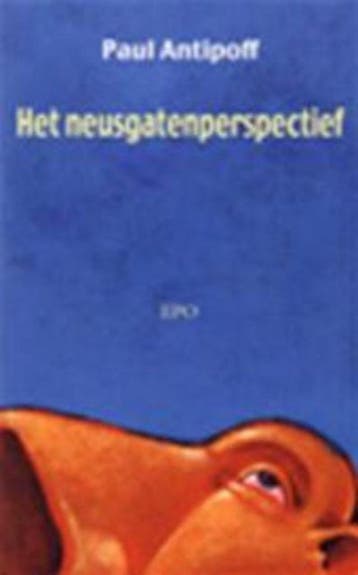 Het neusgatenperspectief / Sociaal-literair - P. Antipoff, Verzenden, Gelezen, P. Antipoff