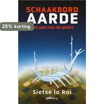 Schaakbord Aarde - Sietse La Roi 9789493343245, Verzenden, Zo goed als nieuw, Sietse La Roi