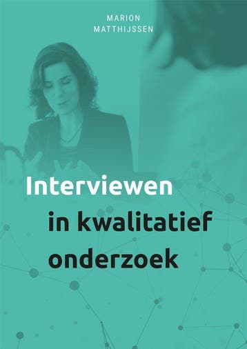 9789085602781 Interviewen in kwalitatief onderzoek, Verzenden, Zo goed als nieuw, Marion Matthijssen