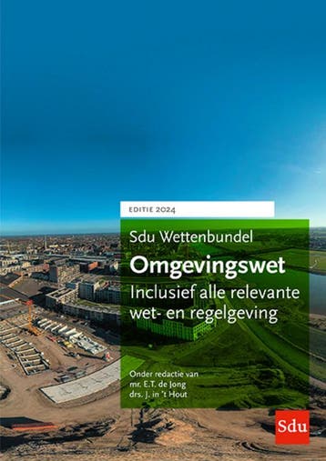Wettenbundel Omgevingswet | Editie 2024 Editie 9789012409209, Verzenden, Zo goed als nieuw