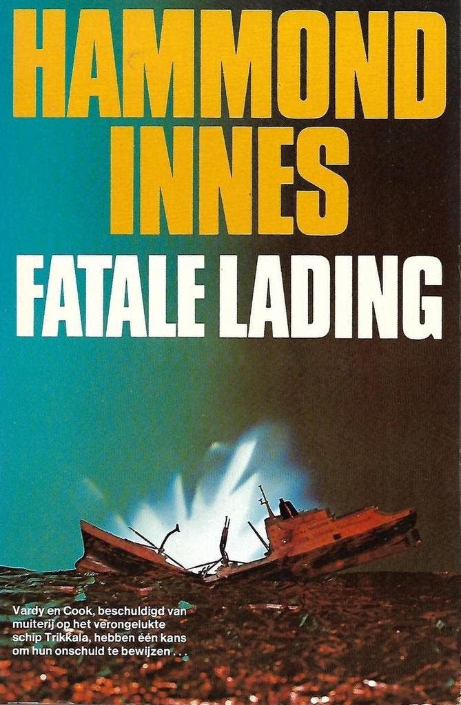 Fatale lading - Hammond Innes 9789010017062, Boeken, Thrillers, Gelezen, Verzenden