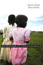 Saturday is for Funerals 9780674050778 Unity Dow, Verzenden, Zo goed als nieuw, Unity Dow