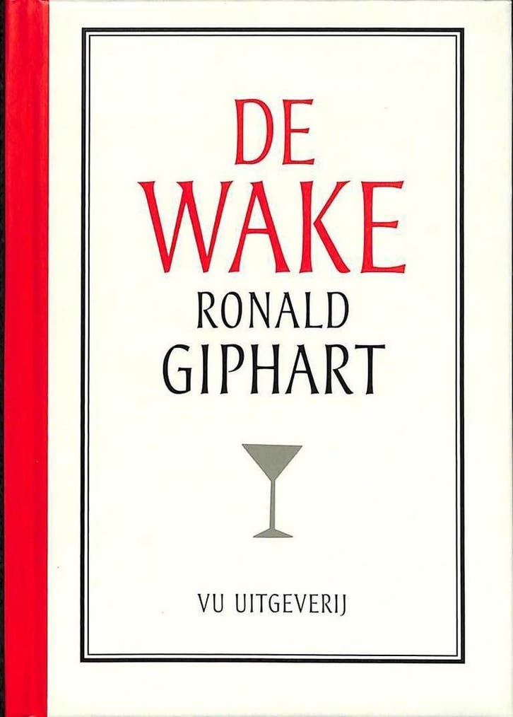 De Wake - Ronald Giphart 9789086595853, Boeken, Literatuur, Zo goed als nieuw, Verzenden