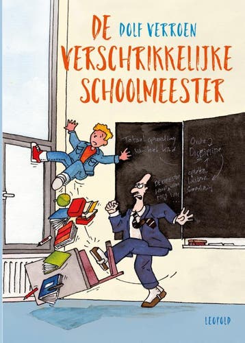 De verschrikkelijke schoolmeester - Dolf Verroen, Boeken, Verzenden, Gelezen, Dolf Verroen