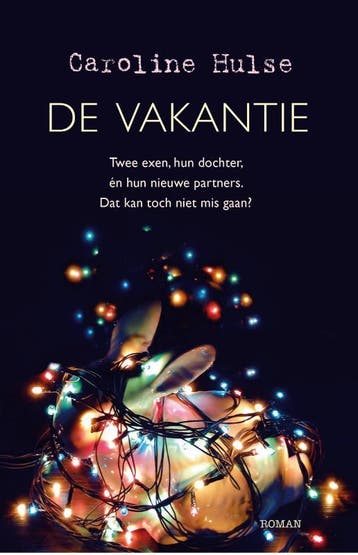 De vakantie - Caroline Hulse 9789400511729, Verzenden, Zo goed als nieuw, Caroline Hulse