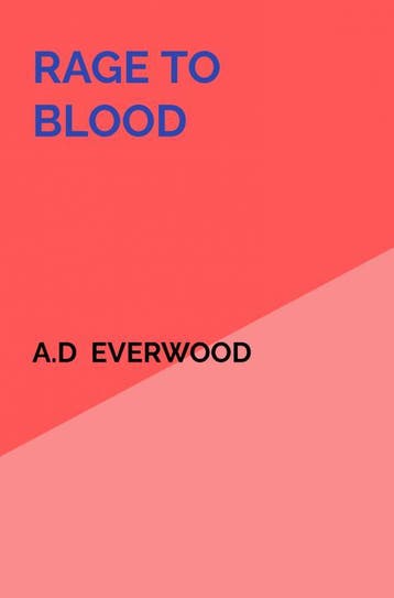 Rage To Blood | A.D Everwood | Nieuw, Ophalen of Verzenden, Nieuw, A.D Everwood