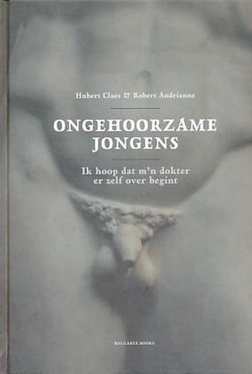 Ongehoorzame jongens 9789054669036, Verzenden, Zo goed als nieuw