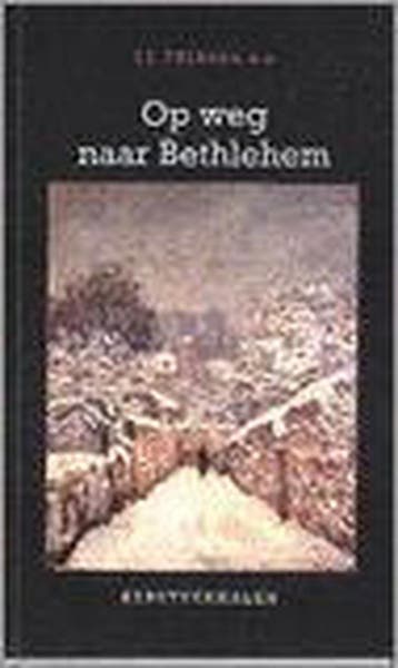 OP WEG NAAR BETHLEHEM - J.J. E.A. FRINSEL 9789033115158, Verzenden, Gelezen, J.J. E.A. FRINSEL