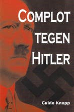 Complot tegen Hitler Belgische editie 9789059774520, Boeken, Verzenden, Gelezen, Guido Knopp