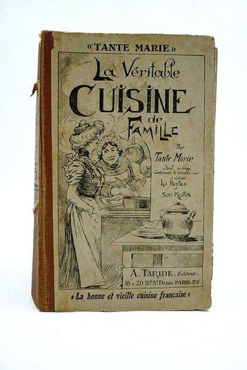 Tante Marie - La véritable cuisine de famille, comprenant