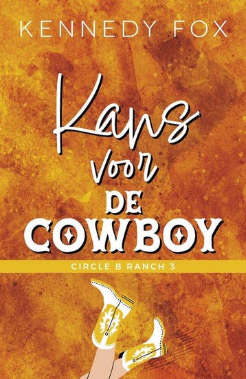 9789464820188 Circle B Ranch 3 - Kans voor de cowboy, Verzenden, Nieuw, Kennedy Fox