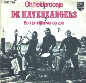 vinyl single 7 inch - De Havenzangers - Oh Heideroosje, Verzenden, Zo goed als nieuw, 7 inch, Pop