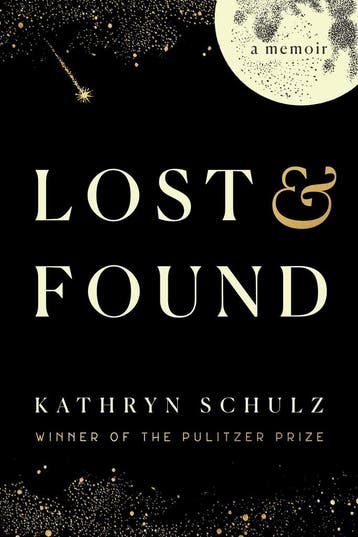 Lost & Found - Kathryn Schulz 9780593446225, Verzenden, Gelezen, Kathryn Schulz