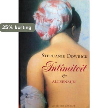 Intimiteit en alleenzijn - Dowrick 9789025402549, Boeken, Psychologie, Verzenden, Gelezen, Dowrick