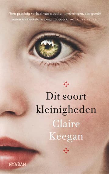 Dit soort kleinigheden 9789046828502 Claire Keegan, Boeken, Verzenden, Zo goed als nieuw, Claire Keegan