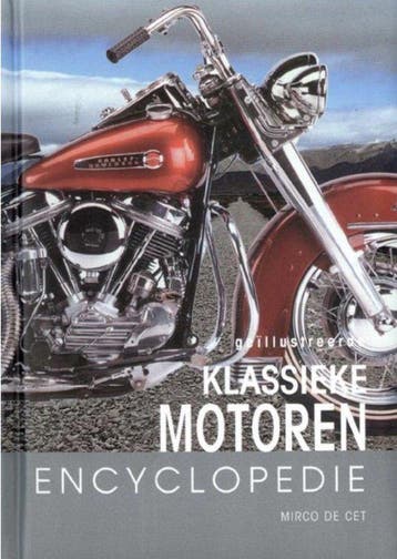 Geïllustreerde klassieke motoren encyclopedie - Mirco de Cet, Verzenden, Gelezen, Mirco de Cet