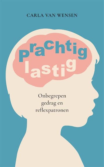 Prachtig lastig - Carla van Wensen 9789088509421, Boeken, Verzenden, Zo goed als nieuw, Carla van Wensen