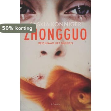 Zhongguo - Saskia Konniger 9789460221668, Verzenden, Gelezen, Saskia Konniger