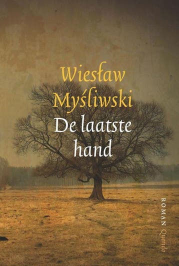 De laatste hand - Wieslaw Mysliwski 9789021457826, Boeken, Verzenden, Gelezen, Wieslaw Mysliwski