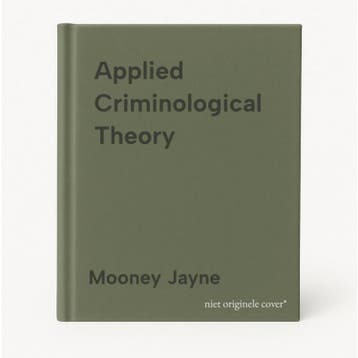 Applied Criminological Theory - Mooney Jayne 9780131960107, Verzenden, Gelezen, Mooney Jayne