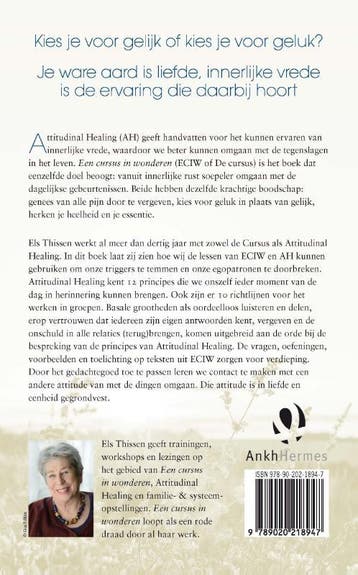 Attitudinal healing en een cursus in wonderen 9789020218947, Verzenden, Gelezen, Els Thissen