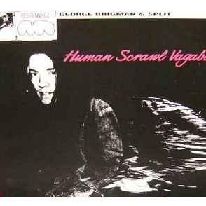 LP gebruikt - George Brigman &amp; Split - Human Scrawl V..., Verzenden, Zo goed als nieuw, Overige formaten