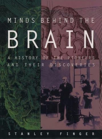Minds Behind the Brain - Stanley Finger 9780195085716, Verzenden, Gelezen, Stanley Finger
