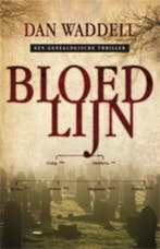 Bloedlijn 9789024525614 Dan Waddell, Boeken, Detectives, Verzenden, Gelezen, Dan Waddell