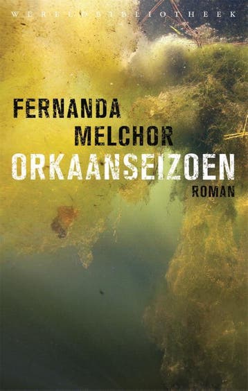 Orkaanseizoen - Fernanda Melchor 9789028427792, Verzenden, Zo goed als nieuw, Fernanda Melchor