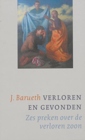Verloren en gevonden 9789061409397 J. Barueth, Boeken, Verzenden, Zo goed als nieuw, J. Barueth