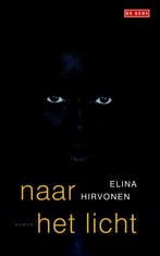 Naar het licht 9789044518757 Elina Hirvonen, Verzenden, Gelezen, Elina Hirvonen
