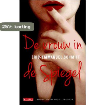 De vrouw in de spiegel - Eric-Emmanuel Schmitt 9789044525229, Verzenden, Zo goed als nieuw, Eric-Emmanuel Schmitt