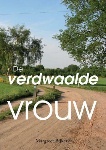 De verdwaalde vrouw - Margreet Bijkerk 9789048441945, Boeken, Verzenden, Gelezen, Margreet Bijkerk