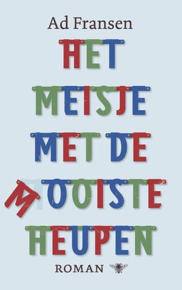 Het meisje met de mooiste heupen - Ad Fransen 9789023454311, Verzenden, Zo goed als nieuw, Ad Fransen