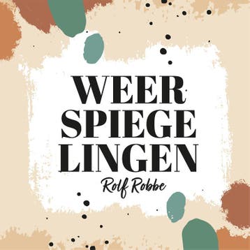 Weerspiegelingen 9789083355016 Rolf Robbe, Verzenden, Zo goed als nieuw, Rolf Robbe