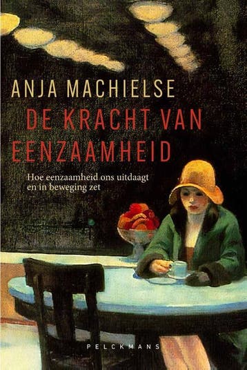 De Kracht Van Eenzaamheid | Anja Machielse, Boeken, Ophalen of Verzenden, Zo goed als nieuw, Anja Machielse