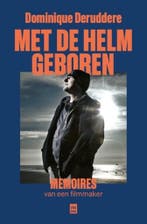 Met de helm geboren 9789464341768 Dominique Deruddere, Verzenden, Zo goed als nieuw, Dominique Deruddere