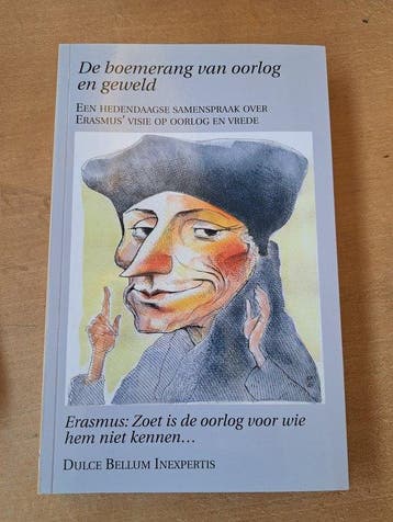 De boemerang van oorlog en geweld - Desiderius Erasmus, Verzenden, Zo goed als nieuw, Desiderius Erasmus