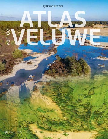 Atlas Van De Veluwe | Tjirk Ziel; Wim Eikelboom | Nieuw, Boeken, Geschiedenis | Stad en Regio, Ophalen of Verzenden, Nieuw, Tjirk Ziel; Wim Eikelboom